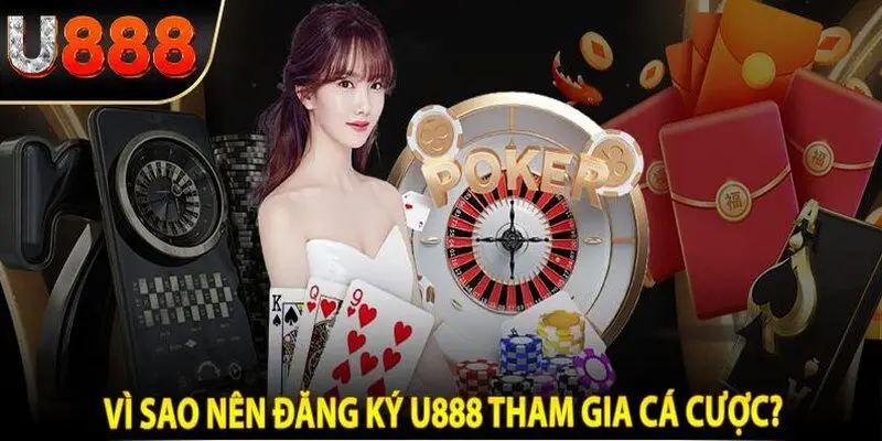 lý do chọn đăng ký u888
